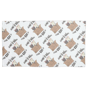 Funny quote Home is where your cat is Pillowcase