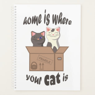 Funny quote Home is where your cat is Planner