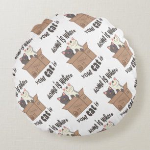 Funny quote Home is where your cat is Round Cushion