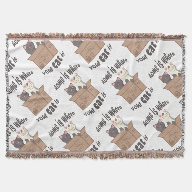 Funny quote Home is where your cat is Throw Blanket (Front)