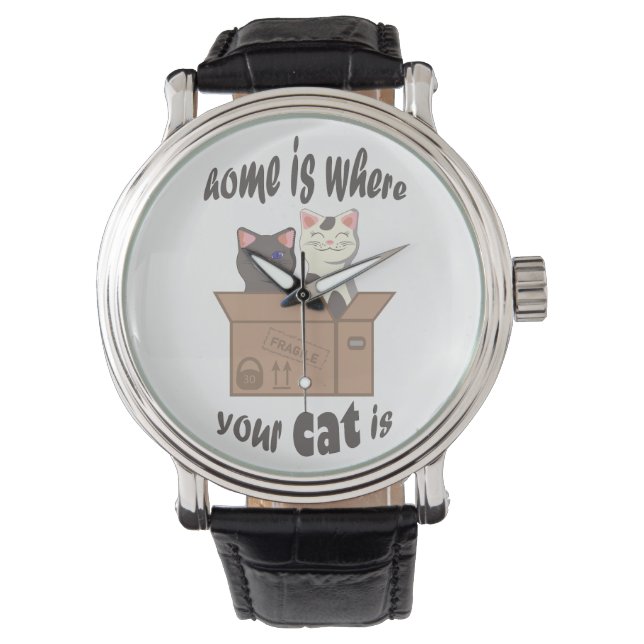 Funny quote Home is where your cat is Watch (Front)