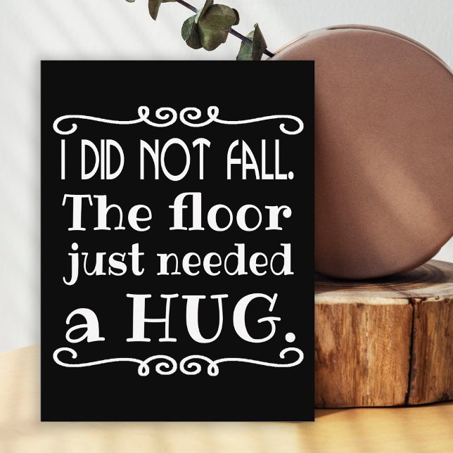 Funny Quote Hug the Floor Postcard (Creator Uploaded)