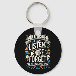 Funny Quote Humorous Multitask Funny Saying Key Ring