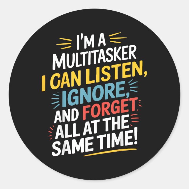 Funny Quote Humourous Multitask Funny Saying Classic Round Sticker (Front)