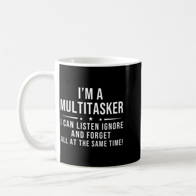Funny Quote Humourous Multitask Funny Saying Coffee Mug (Left)