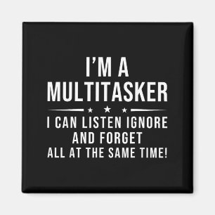 Funny Quote Humourous Multitask Funny Saying Magnet