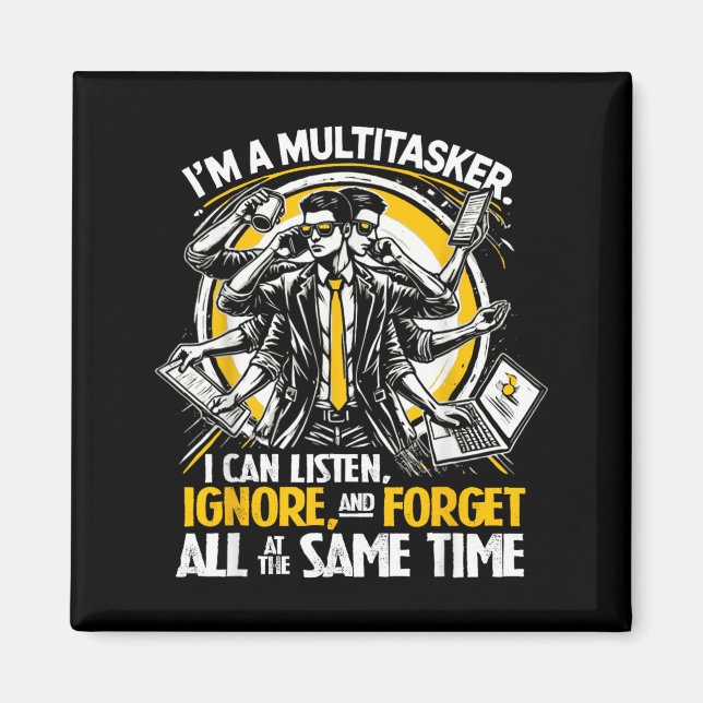 Funny Quote Humourous Multitask Funny Saying Magnet (Front)