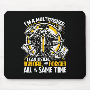 Funny Quote Humourous Multitask Funny Saying Mouse Mat