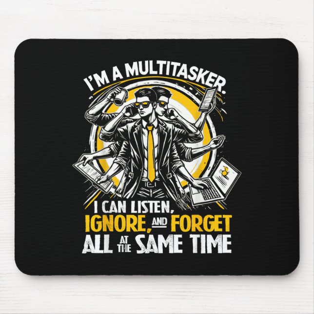 Funny Quote Humourous Multitask Funny Saying Mouse Mat (Front)