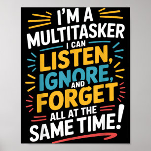 Funny Quote Humourous Multitask Funny Saying Poster