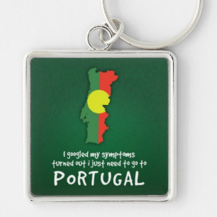 Funny Quote I Googled My Symptoms Portugal Key Ring
