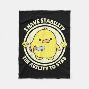 Funny Quote I Have Stability The Ability To Stab S Fleece Blanket