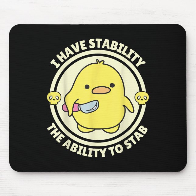 Funny Quote I Have Stability The Ability To Stab S Mouse Mat (Front)