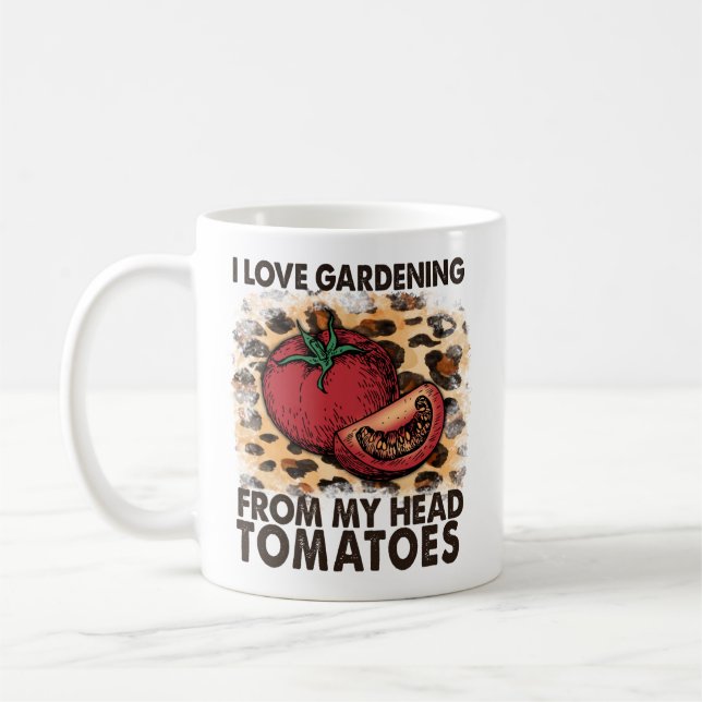 Funny Quote I Love Gardening From my Head Tomatoes Coffee Mug (Left)