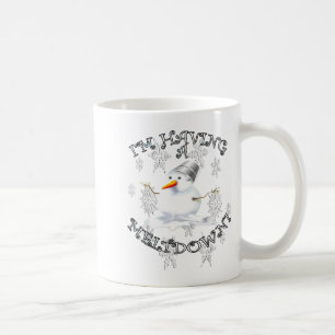 Funny Quote I'm Having A Meltdown Design Snowman Coffee Mug