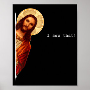 Funny Quote Jesus Meme I Saw That Christian Gift Poster
