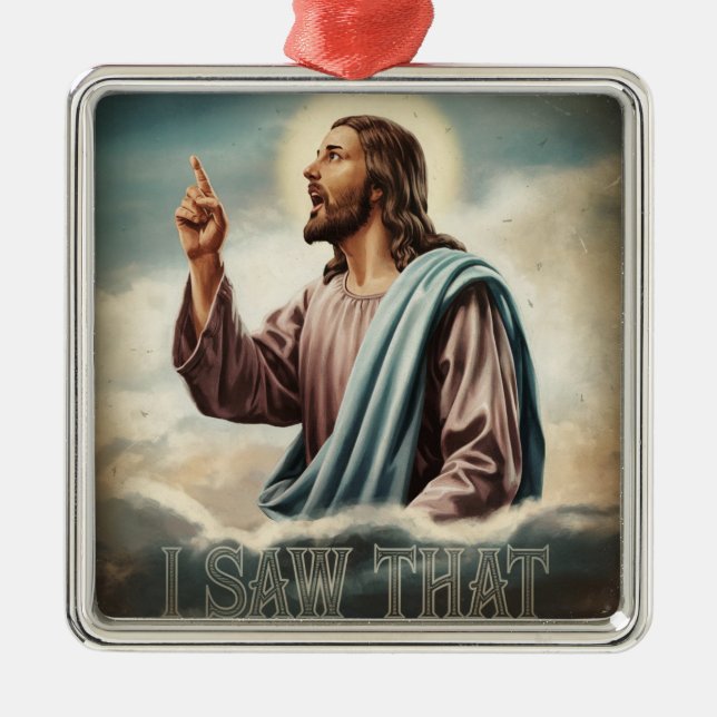 Funny Quote Jesus Meme I Saw That Christian Metal Tree Decoration (Front)