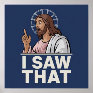 Funny Quote Jesus Meme I Saw That Christian Poster