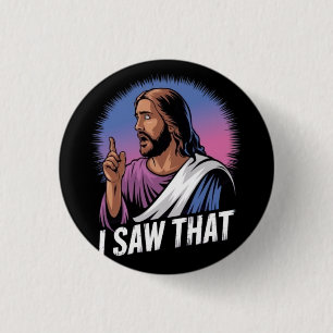 Funny Quote Jesus Meme I Saw That Christian Poster 3 Cm Round Badge