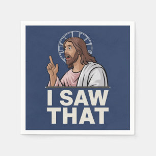 Funny Quote Jesus Meme I Saw That Christian Poster Napkin