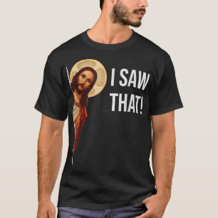 Funny Quote Jesus Memes I  T-Shirt