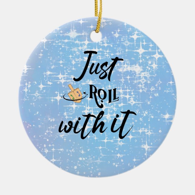 Funny Quote -Just Roll With Hanukkah  Ceramic Tree Decoration (Front)