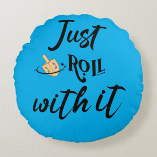 Funny Quote -Just Roll With Hanukkah  Round Cushion