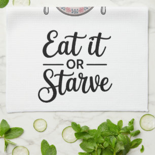 Funny Quote Kitchen Towel