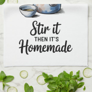 Funny Quote Kitchen Towel