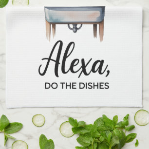 Funny Quote Kitchen Towel