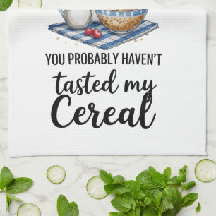 Funny Quote Kitchen Towel