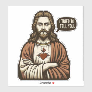 Funny Quote LOL Jesus Tried to Tell You