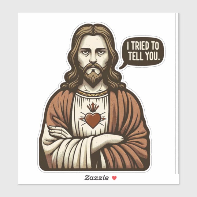 Funny Quote LOL Jesus Tried to Tell You (Sheet)
