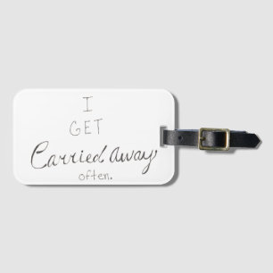 Funny Quote Luggage Tag