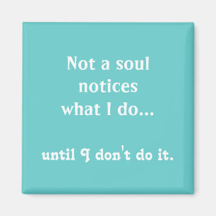 Funny Quote Magnet