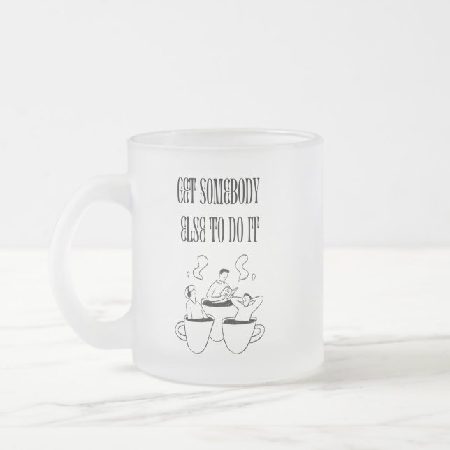 Funny Quote Mug- Frosted Glass Frosted Glass Coffee Mug (Left)