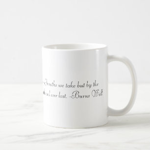 Funny Quote Mug: Life is not measured by... Coffee Mug