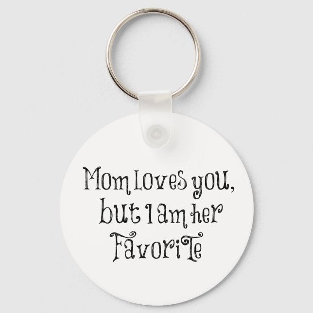 Funny Quote: Mum Loves You But Key Ring (Front)