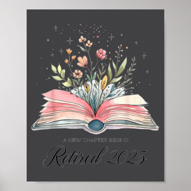 Funny Quote New Chapter Begins Retired 2025 Floral Poster (Front)