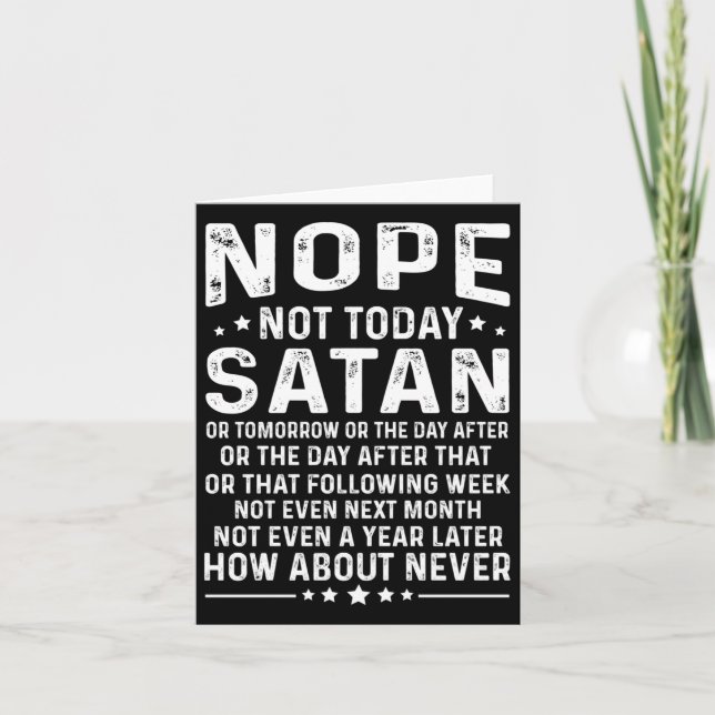 Funny Quote Nope Not Today Satan Never Graphic Lon Card (Front)