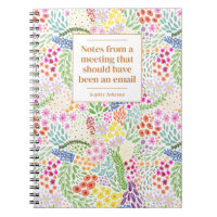 Funny Quote Office Meeting Floral Personalised