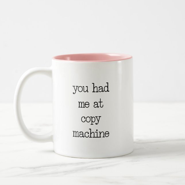 Funny Quote Office Saying You Had Me At  Two-Tone Coffee Mug (Left)