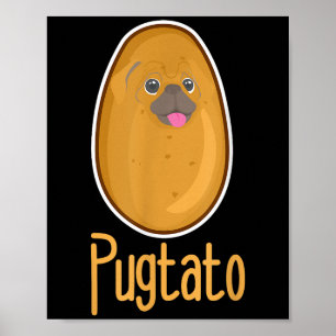 Funny Quote Pugtato Potato Dogs Poster