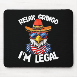 Funny quote relax im legal usa eagle cinco de mayo mouse mat