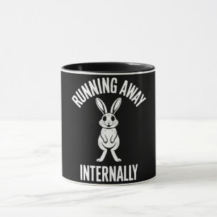 Funny Quote Running Away Internally Humor Sarcasm Mug