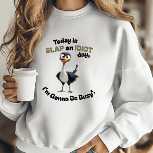 Funny Quote Slap an Idiot Day Funny Ostrich  T-Shirt
