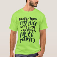 Funny Quote T-shirt for Gaming Geek and Gamer