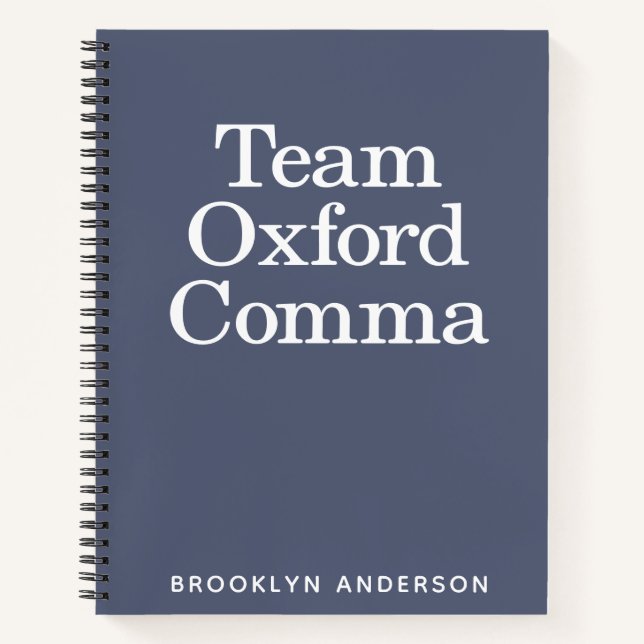 Funny Quote Team Oxford Comma Personalised Notebook (Front)