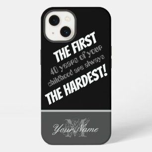 Funny quote: The first 40 years of your childhood iPhone 13 Case