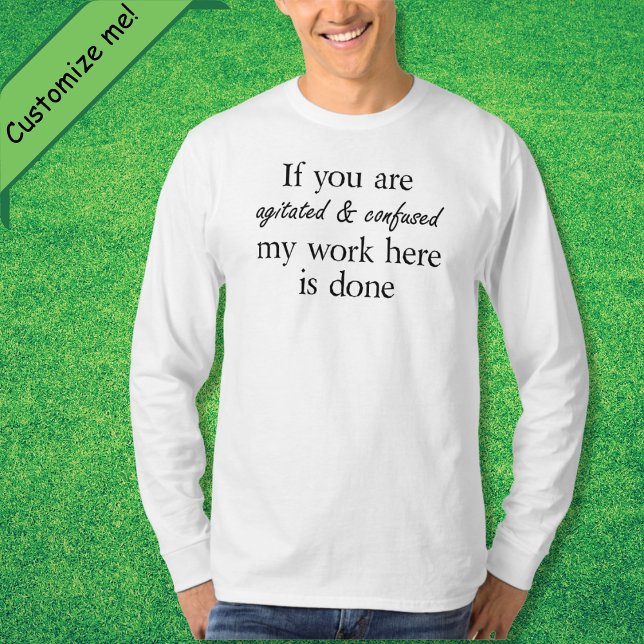 Funny quote typography joke witty husband humour T-Shirt (A funny quote in black and white tshirt for husband, dad or yourself.  Cute witty humor custom gift.)